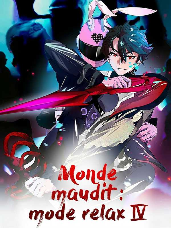 Monde maudit : mode relax Ⅳ