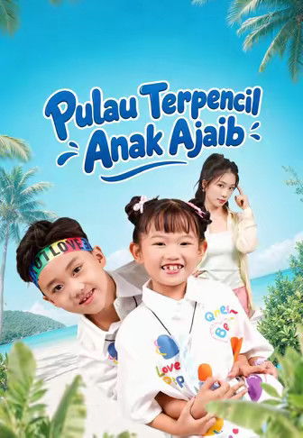 Pulau Terpencil Anak Ajaib