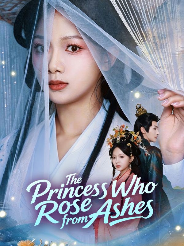 The Princess Who Rose from Ashes