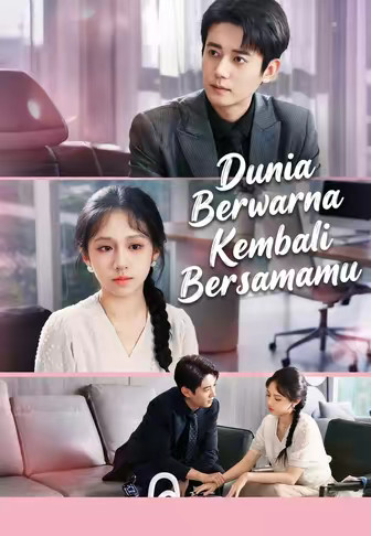 Dunia Berwarna Kembali Bersamamu