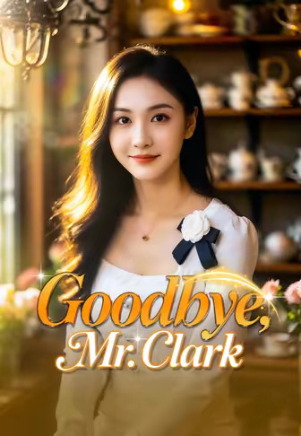 Goodbye, Mr. Clark