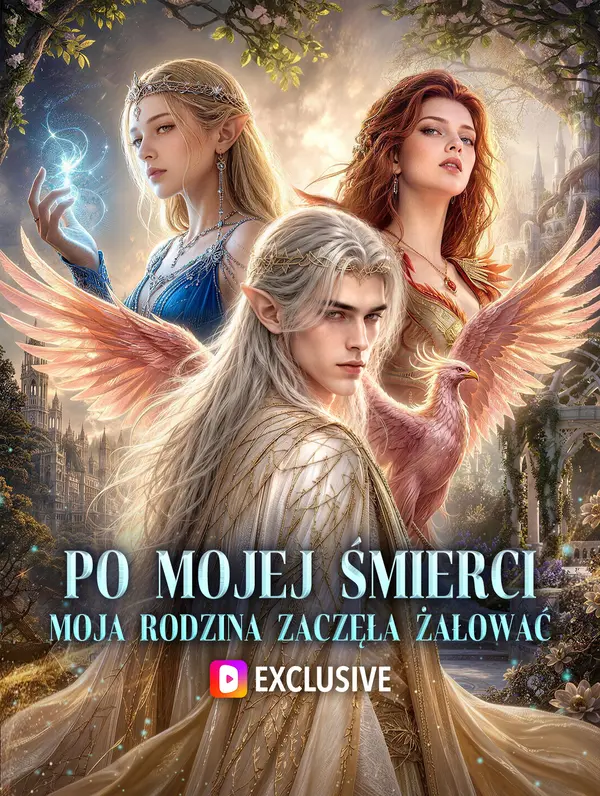 Po mojej śmierci moja rodzina zaczęła żałować