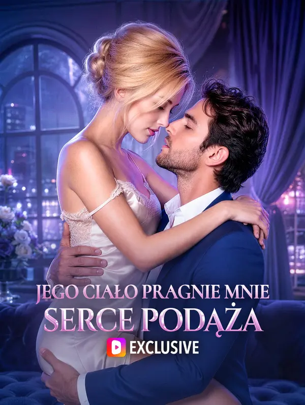 Jego ciało pragnie mnie, serce podąża