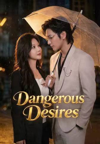 Dangerous Desires