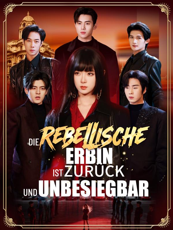 Die rebellische Erbin ist zurück und unbesiegbar