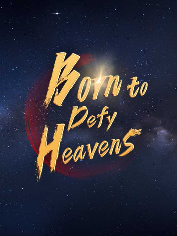 Born to Defy Heavens