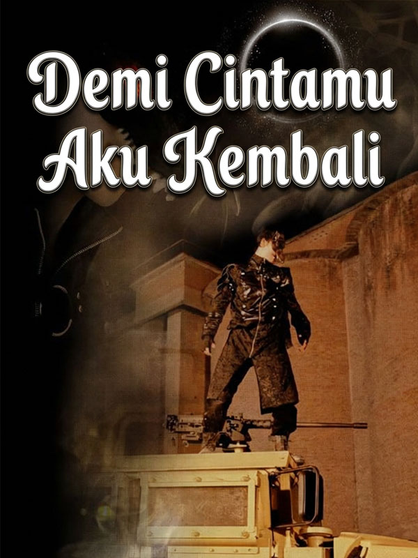 Demi Cintamu Aku Kembali