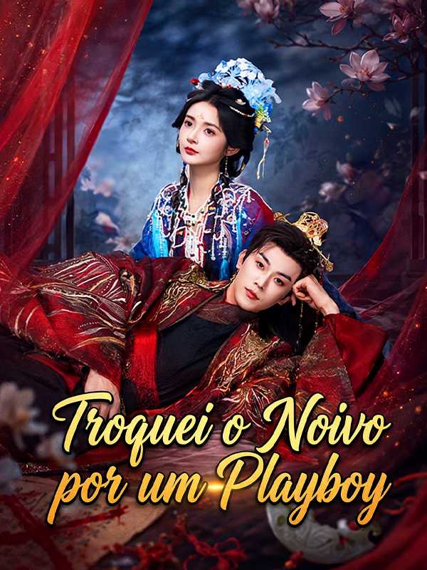Troquei o Noivo por um Playboy