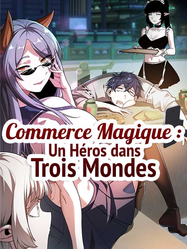 Commerce Magique : Un Héros dans Trois Mondes