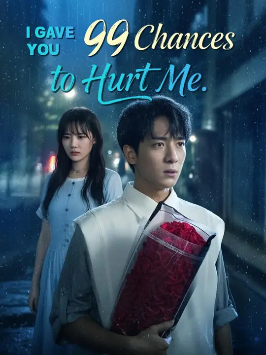 (Dubbed) I Gave You 99 Chances to Hurt Me