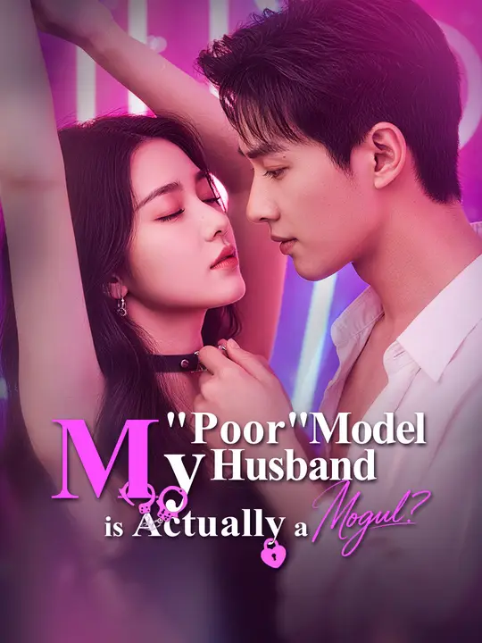 My "Poor" Model Husband is Actually a Mogul?