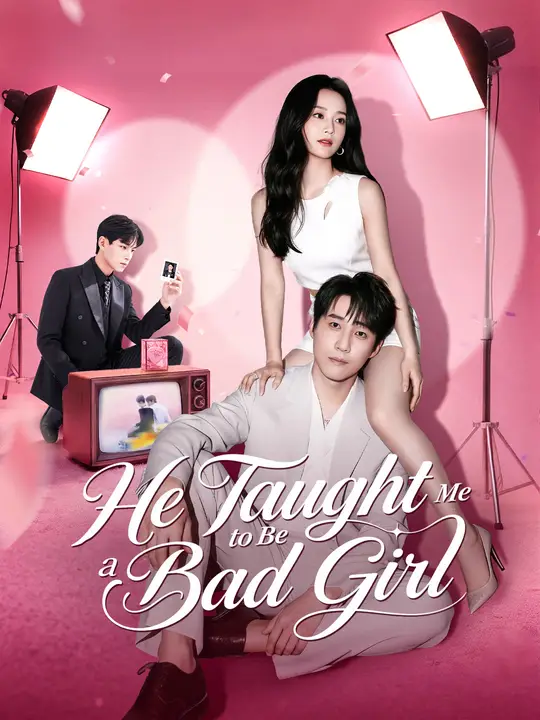 He Taught Me to Be a Bad Girl