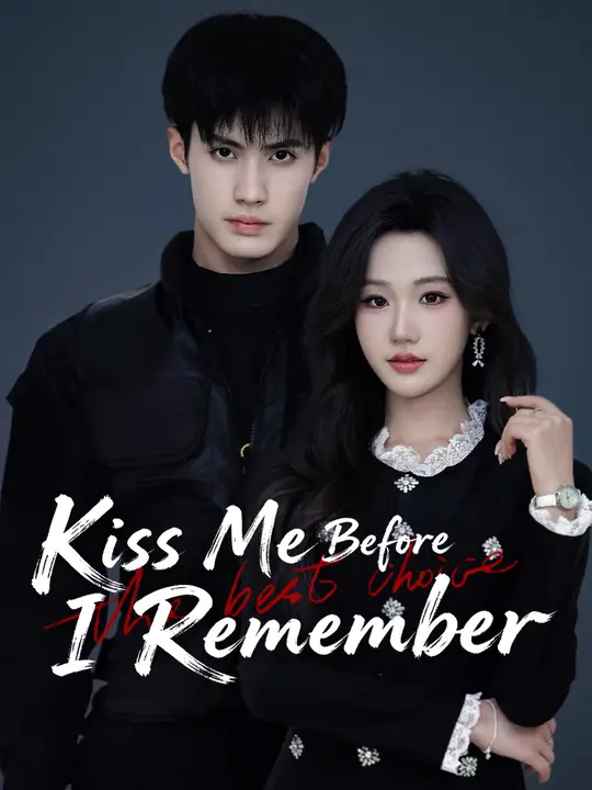 Kiss Me Before I Remember