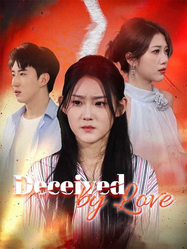 Deceived by Love