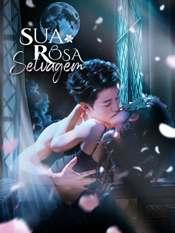 Sua Rosa Selvagem(Dublado)