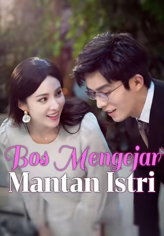 Bos Mengejar Mantan Istri