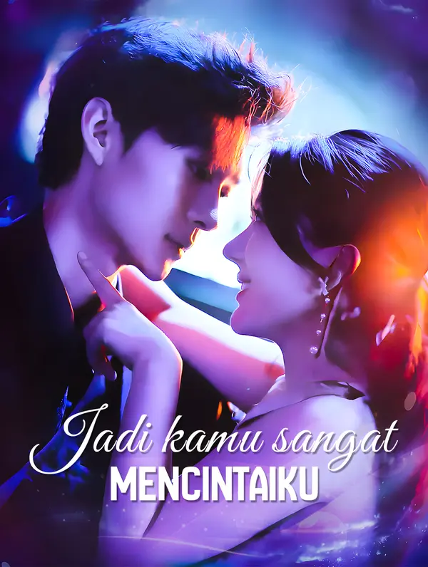 Jadi kamu sangat mencintaiku(Sulih Suara)