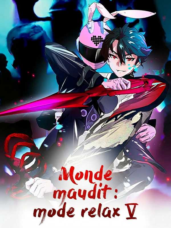 Monde maudit : mode relax Ⅴ