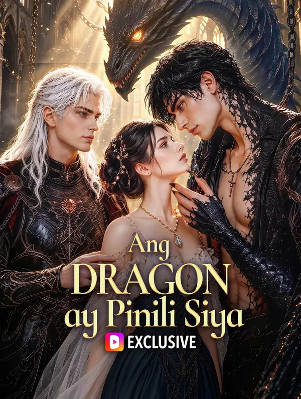 Ang Dragon | ay Pinili Siya