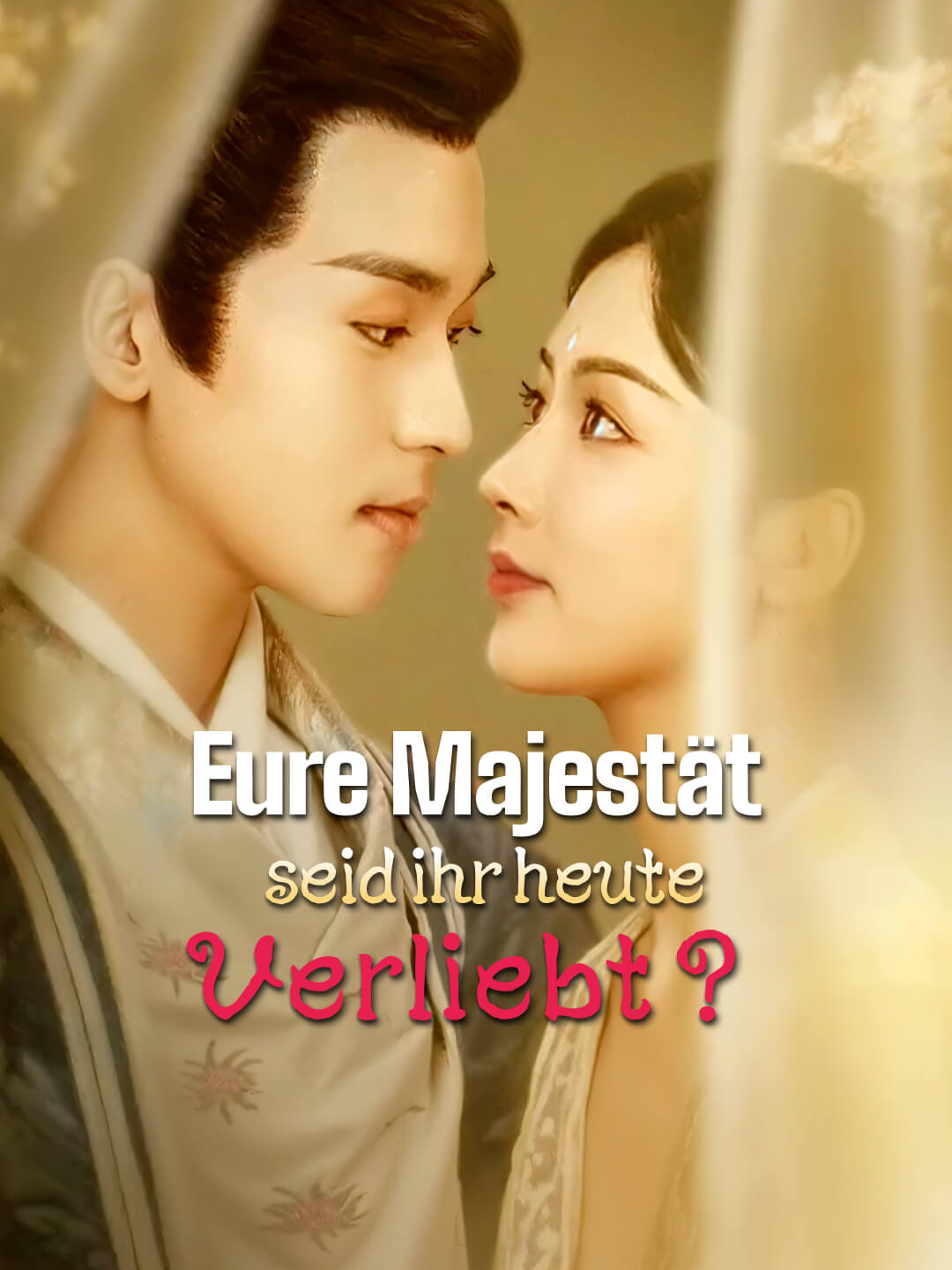 Eure Majestät, seid ihr heute verliebt?