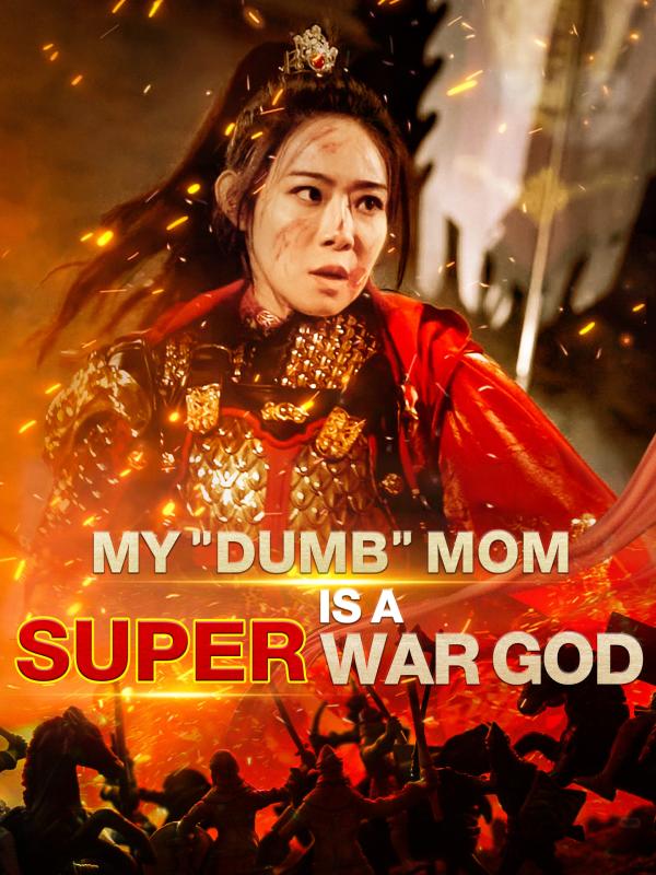 My "Dumb" Mom Is a Super War God