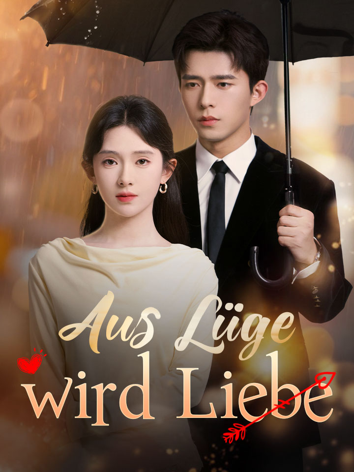 Aus Lüge wird Liebe