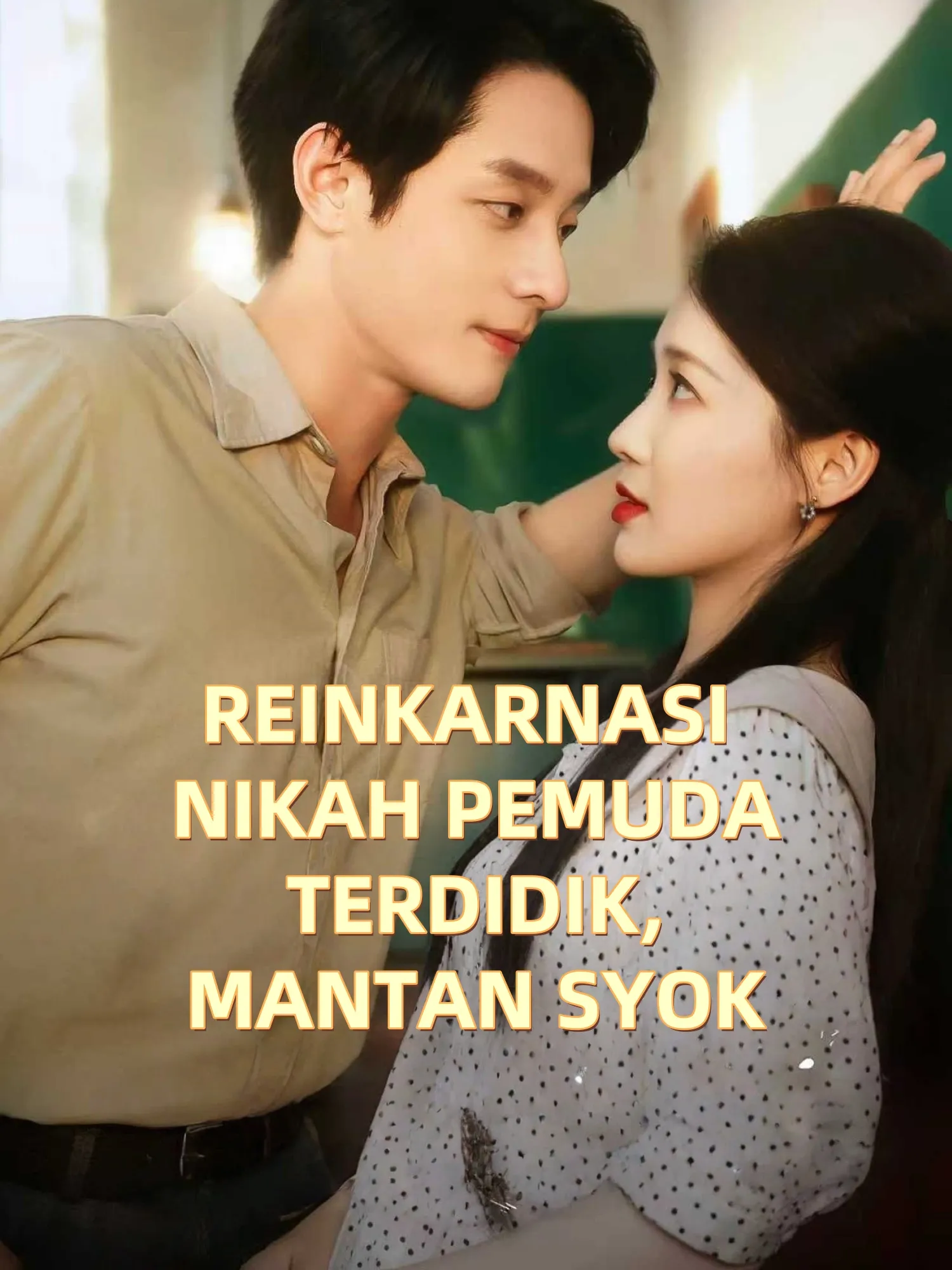REINKARNASI NIKAH PEMUDA TERDIDIK, MANTAN SYOK