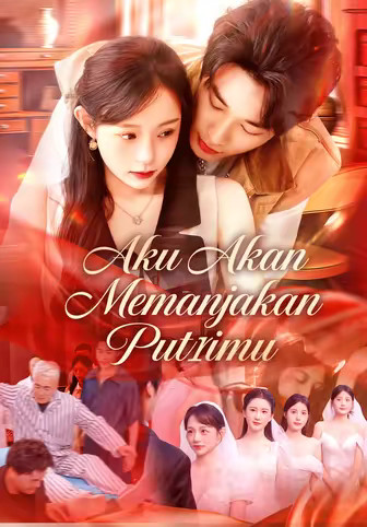 Aku Akan Memanjakan Putrimu