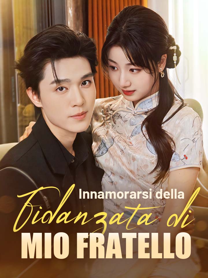 Innamorarsi della Fidanzata di Mio Fratello