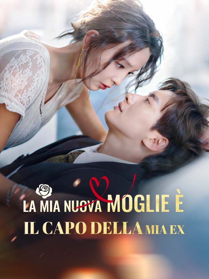 La Mia Nuova Moglie è il Capo della Mia Ex