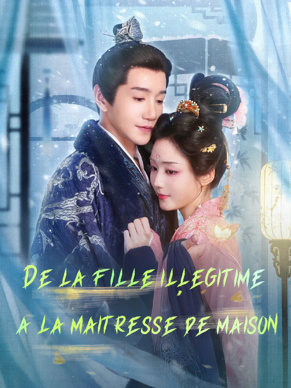 De la fille illégitime à la maîtresse de maison