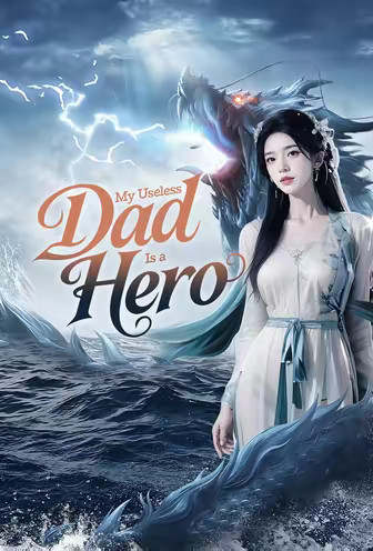 My Useless Dad Is a Hero