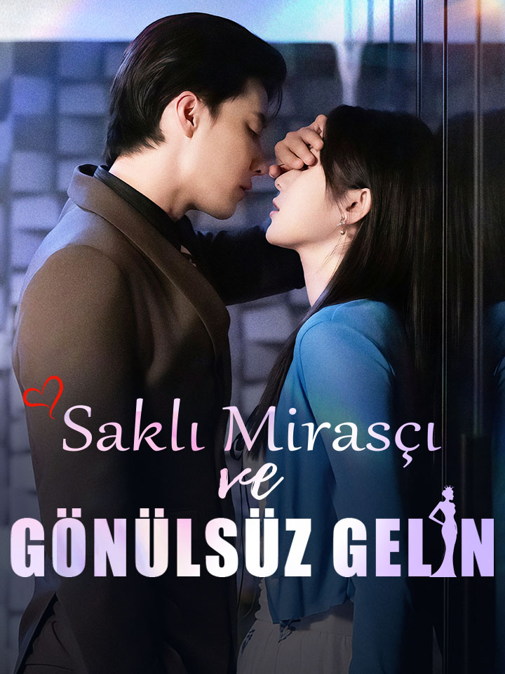 Saklı Mirasçı ve Gönülsüz Gelin
