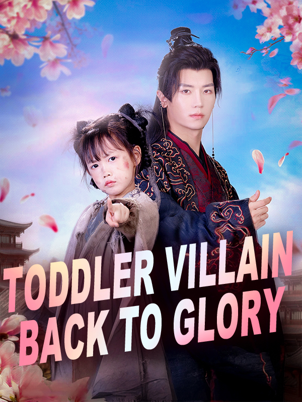 Toddler Villain back to Glory
