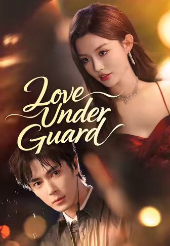 (Dubbed)Love Under Guard