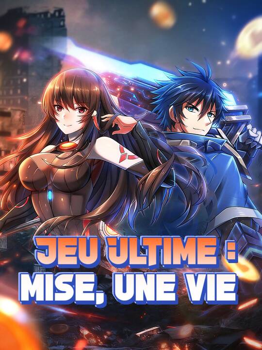 Jeu Ultime : mise, une vie
