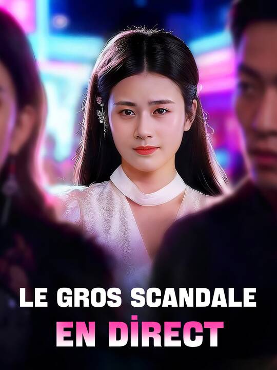 Le Gros scandale en direct
