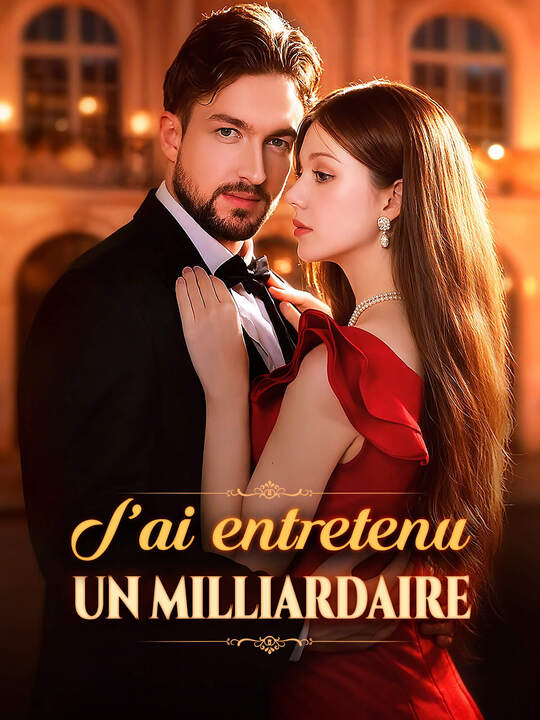 J’ai entretenu un milliardaire