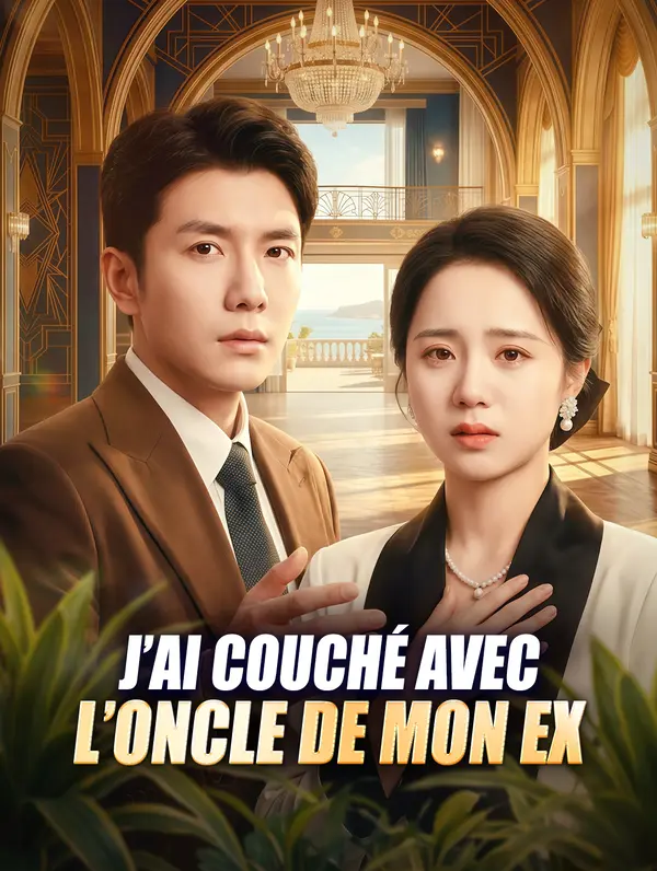 J’ai couché avec l’oncle de mon ex(Doublé)