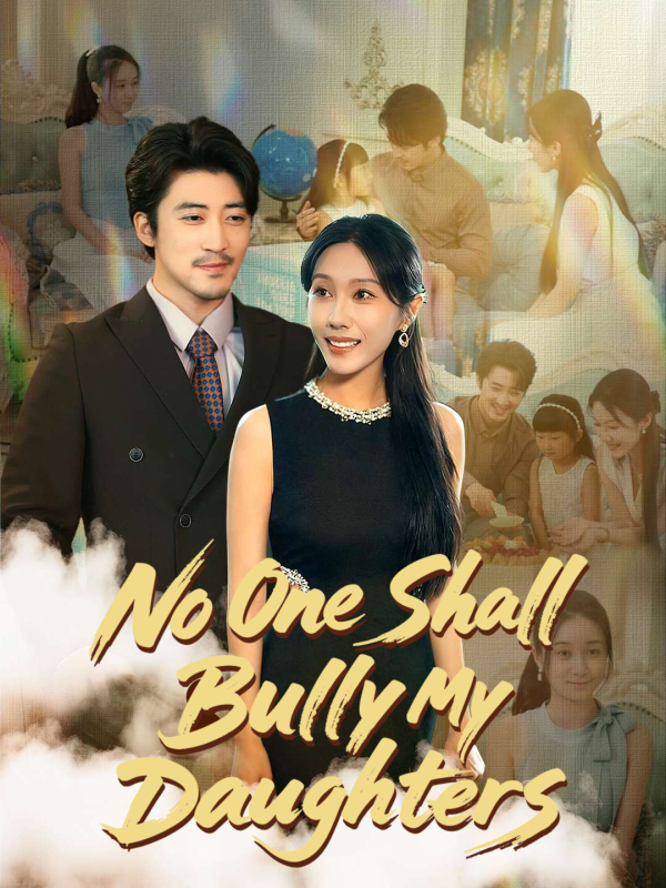 No One Shall Bully My Daughters(English dubbed version)