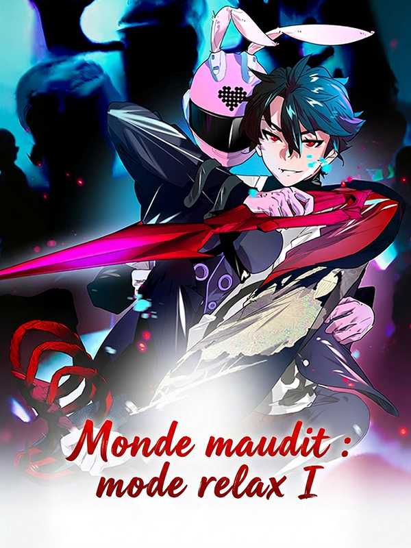 Monde maudit : mode relax Ⅰ