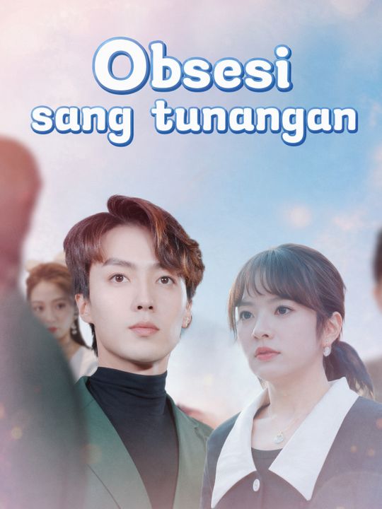 Obsesi sang tunangan