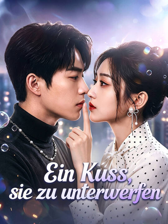 Ein Kuss, sie zu unterwerfen
