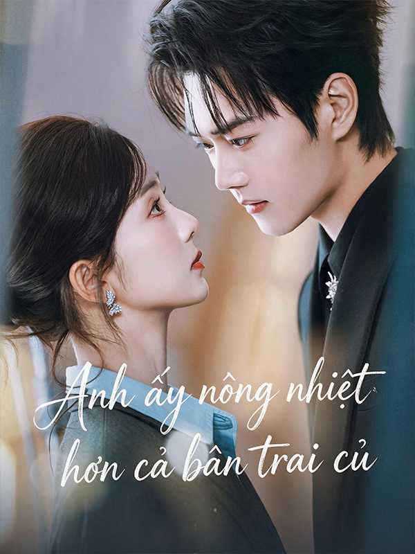 Anh ấy nồng nhiệt hơn cả bạn trai cũ