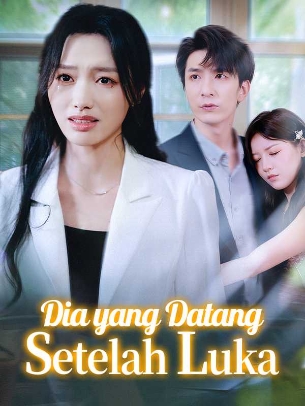 Dia yang Datang Setelah Luka