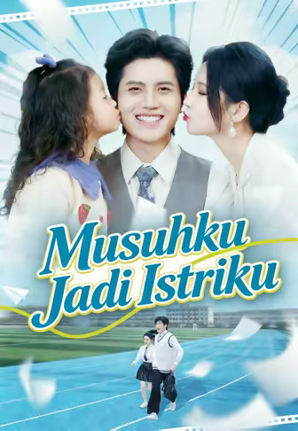 (Dub)Musuhku Jadi Istriku