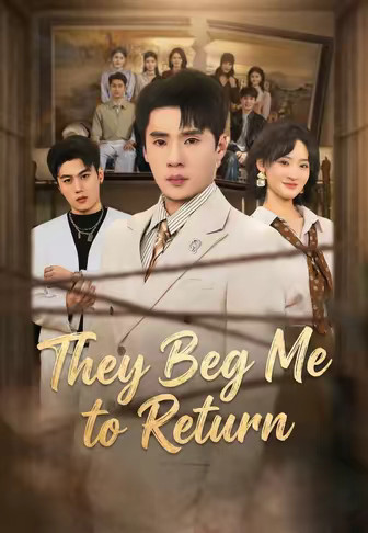 They Beg Me to Return