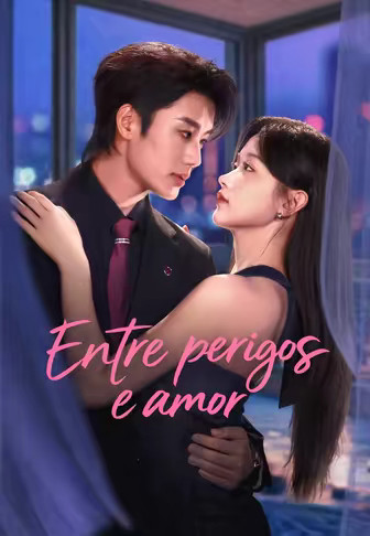 Entre perigos e amor