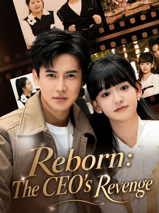 Reborn: The CEO's Revenge