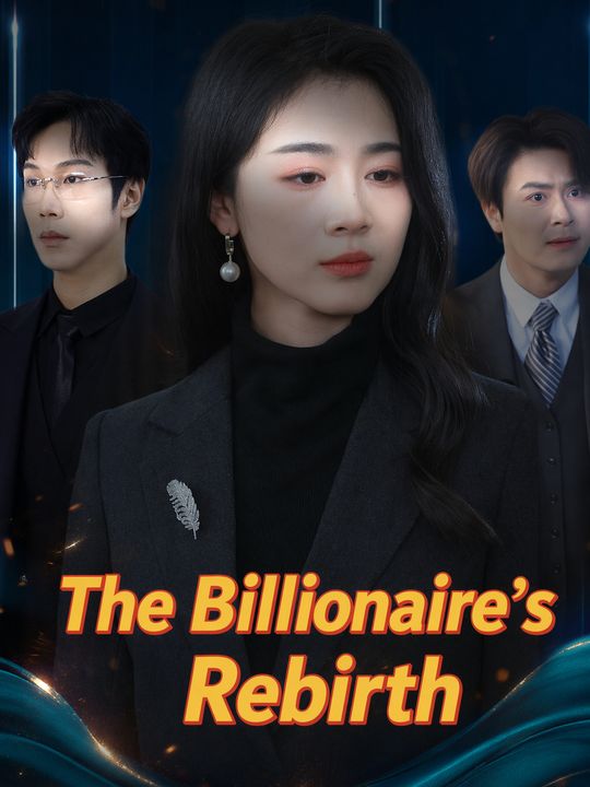 The Billionaire's Rebirth